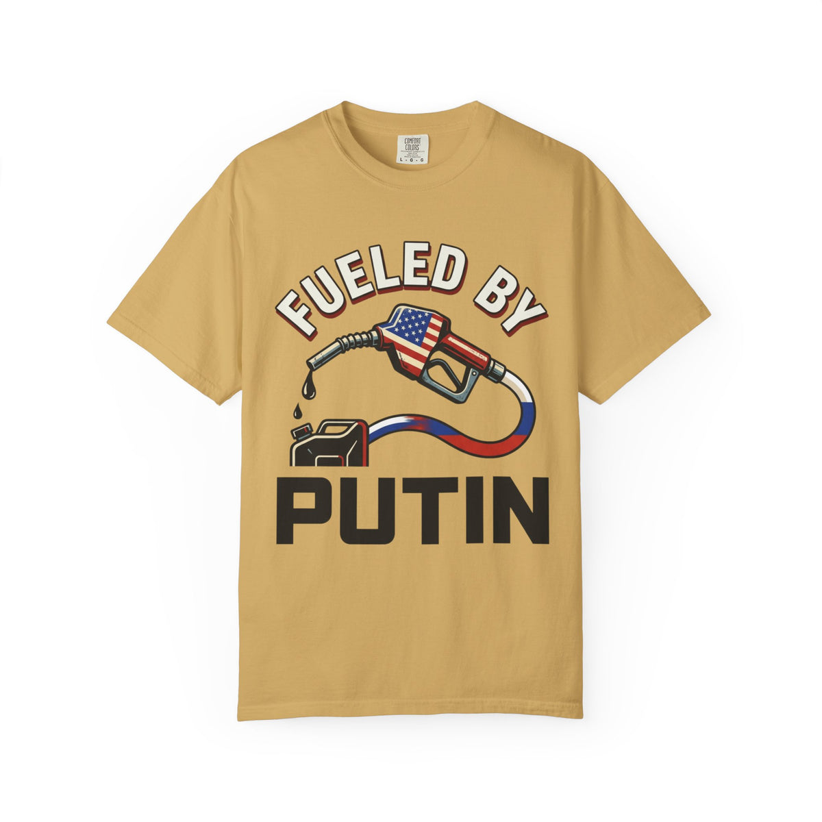 "Fueled By Putin" Unisex Garment-Dyed Tee