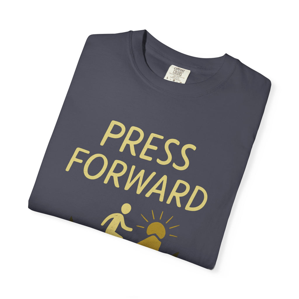 "Press Forward" Unisex Garment-Dyed T-shirt