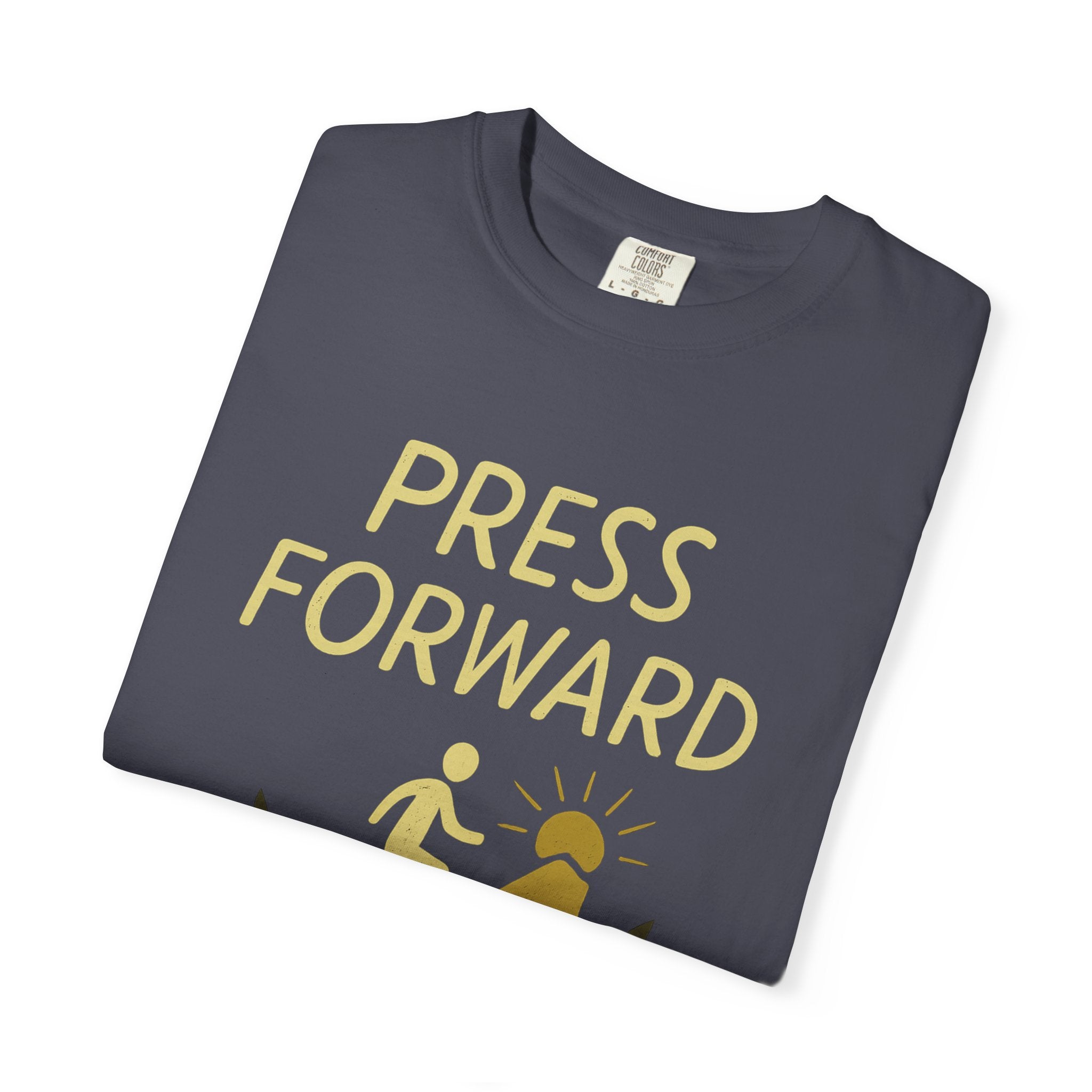 "Press Forward" Unisex Garment-Dyed T-shirt