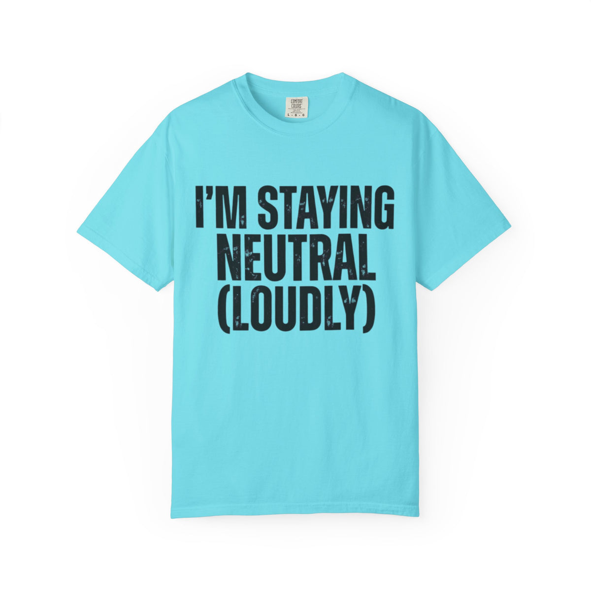 Color: Lagoon Blue | I'm Staying Neutral Unisex Garment-Dyed Tee