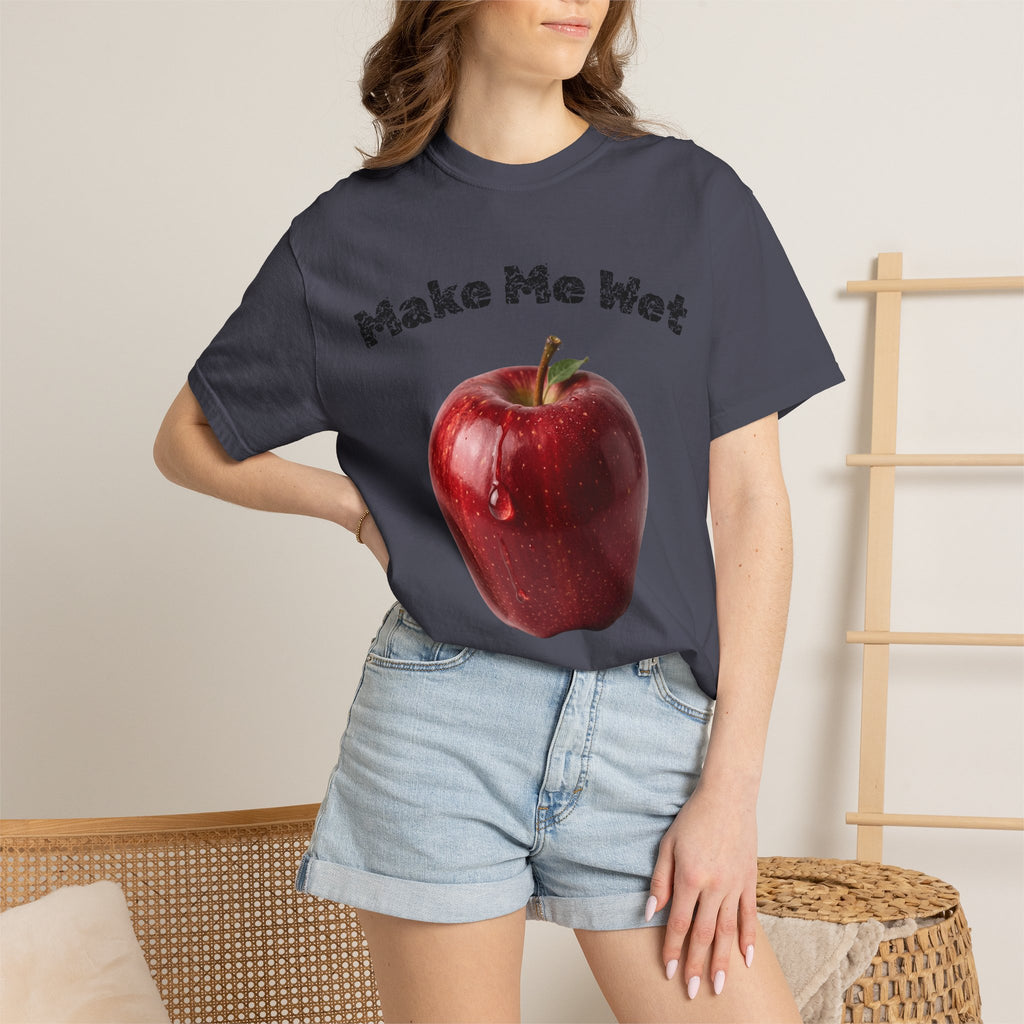 "Make Me Wet" Unisex Garment-Dyed T-shirt