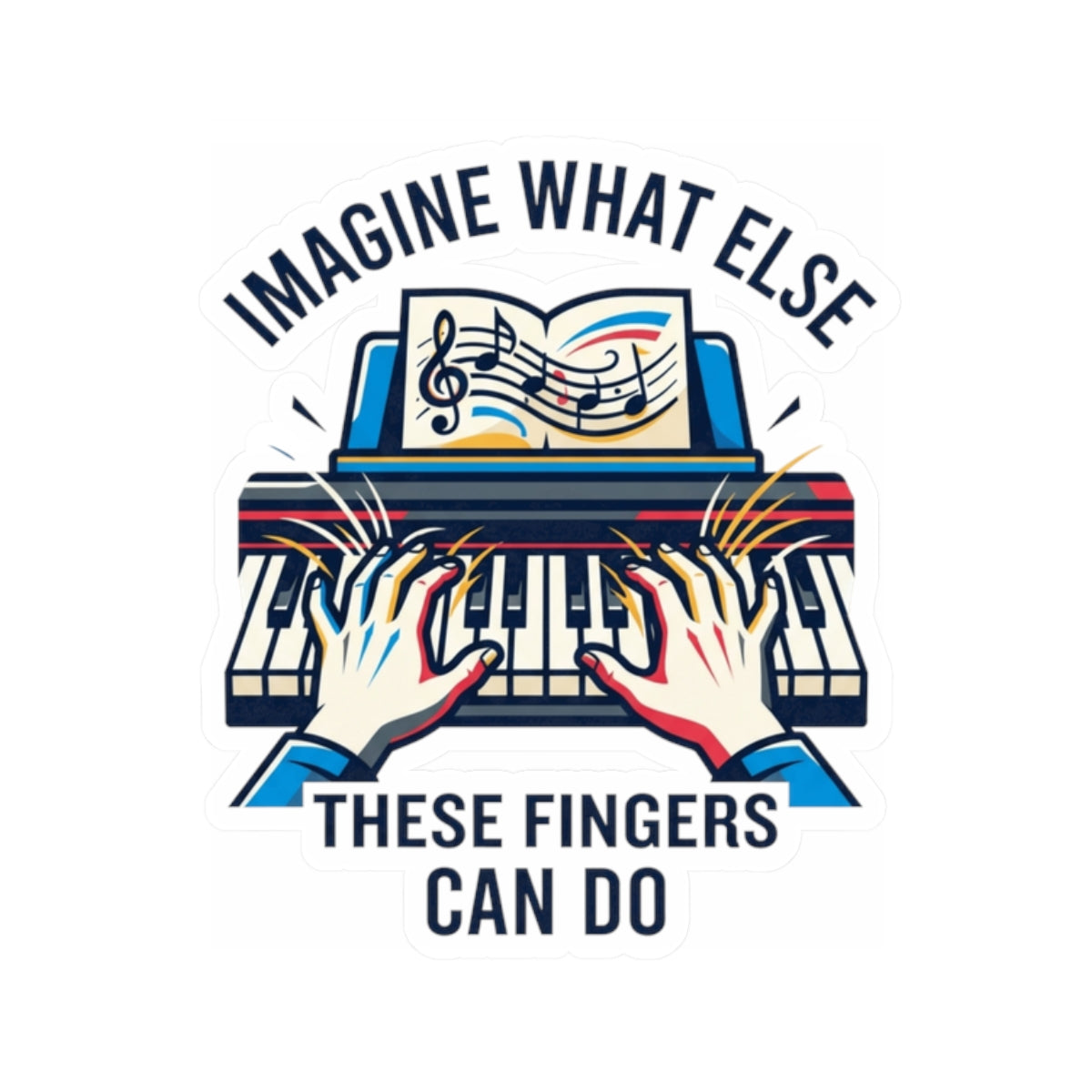 "Imagine What Else These Fingers Can Do" Sticker — Main