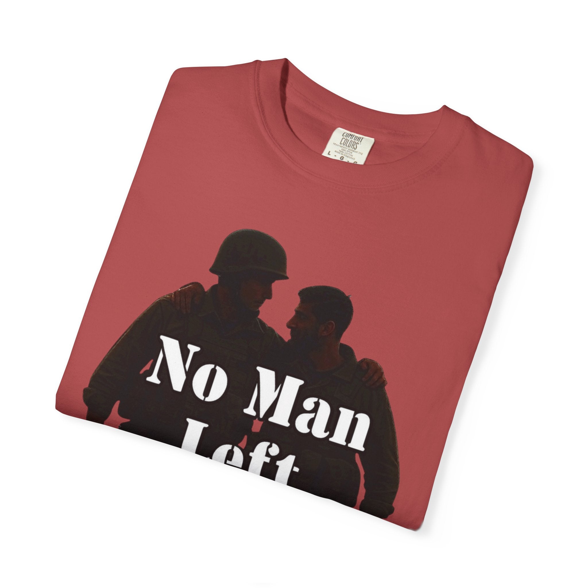 "No Man Left Behind" Unisex Garment-Dyed T-shirt