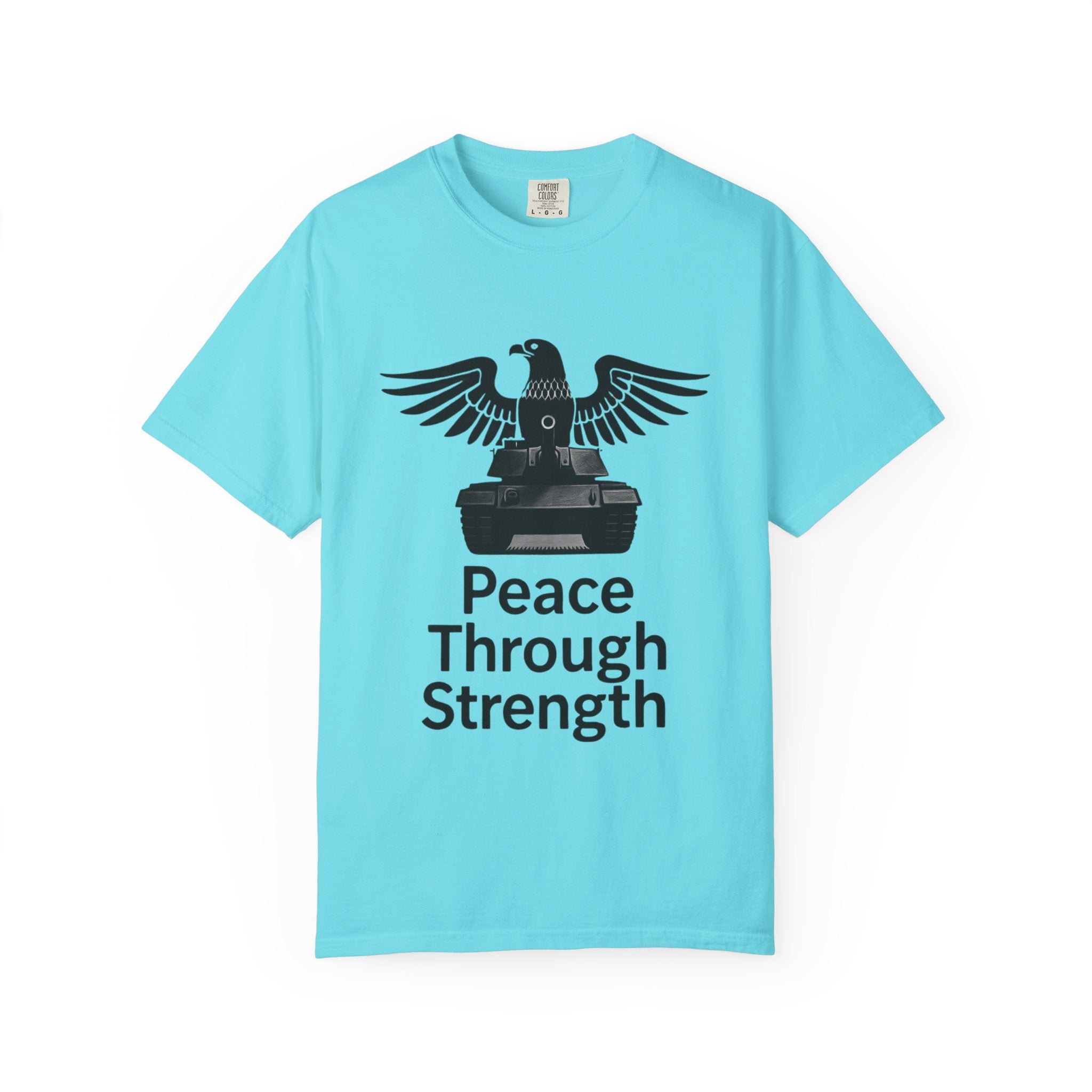 "Peace Through Strength" Unisex Garment-Dyed T-shirt