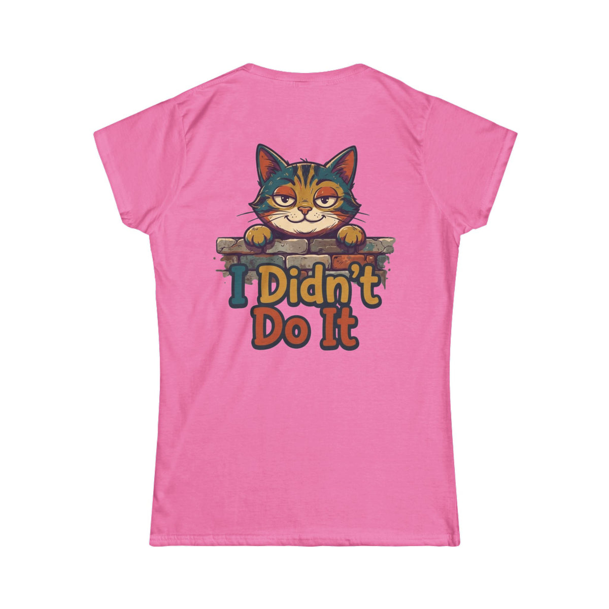 Color: Azalea | I Didn't Do It Women's Tee