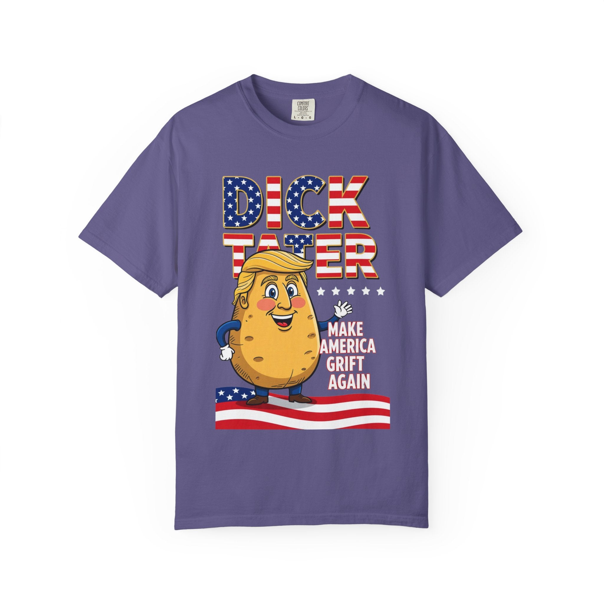 "The Dick Tater (Make America Grift Again)" Unisex Garment-Dyed T-shirt