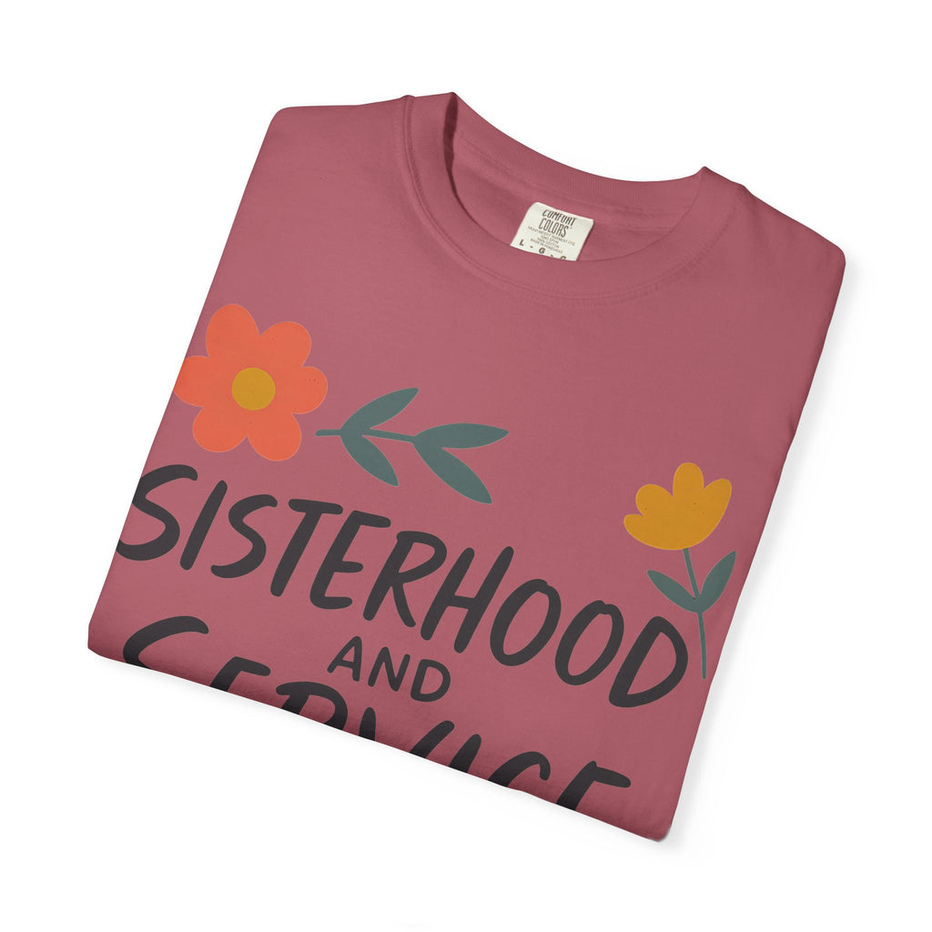 "Sisterhood and Service" Unisex Garment-Dyed T-shirt
