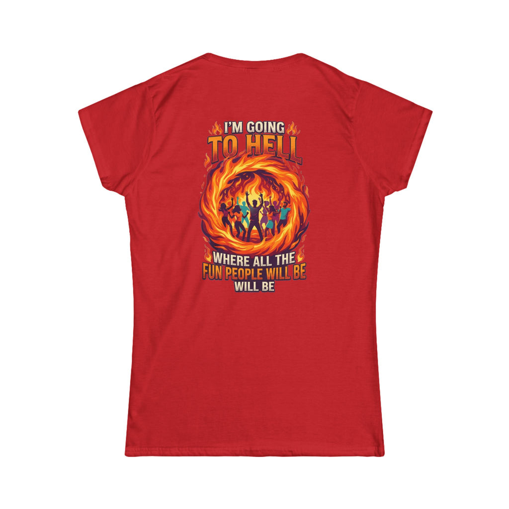 "I'm Going to Hell" Women's Tee