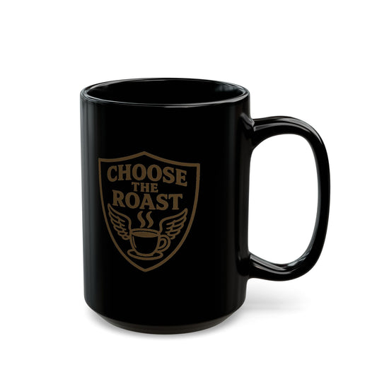 "Choose the Roast" Black Ceramic Mug