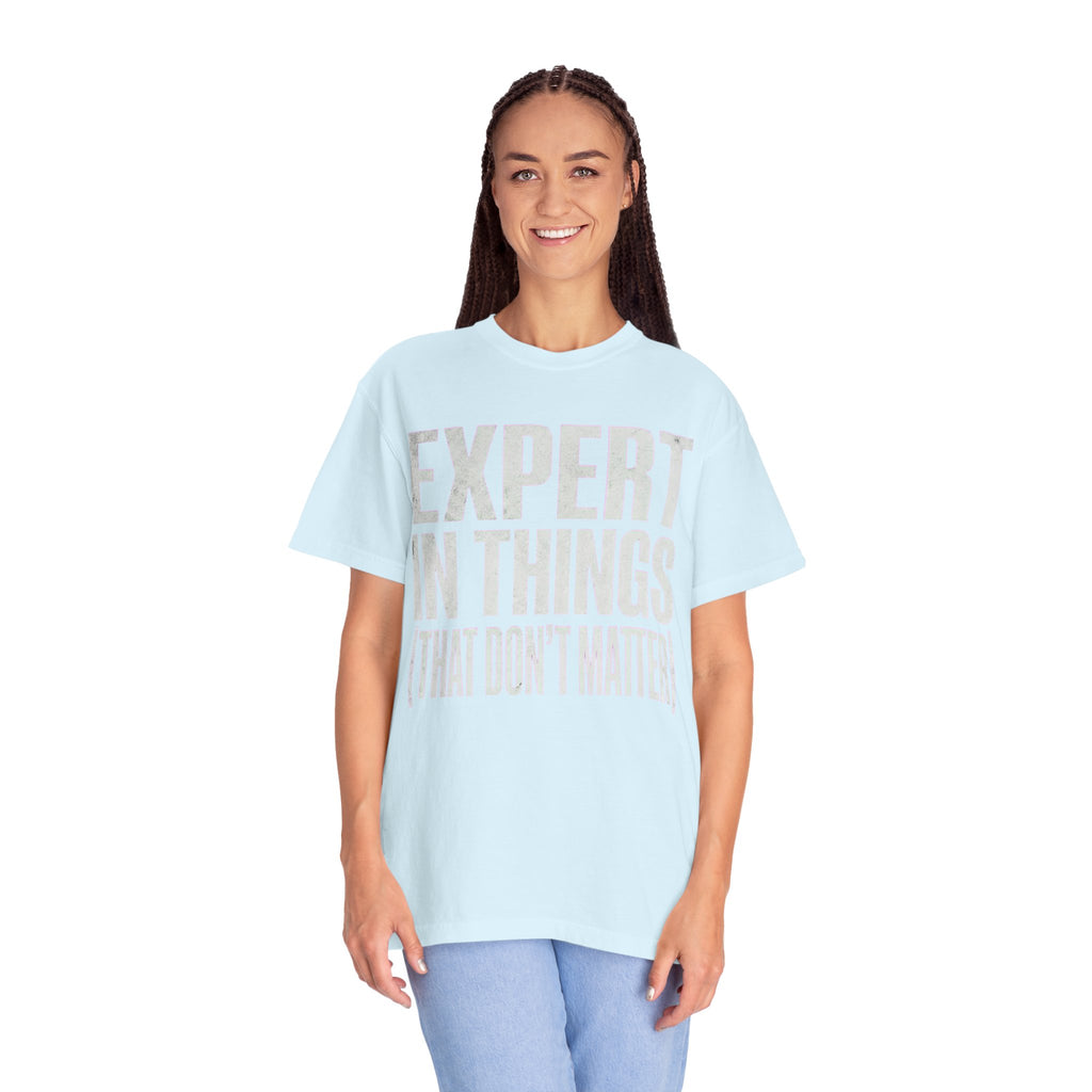 "Expert In Things" Unisex Garment-Dyed Tee