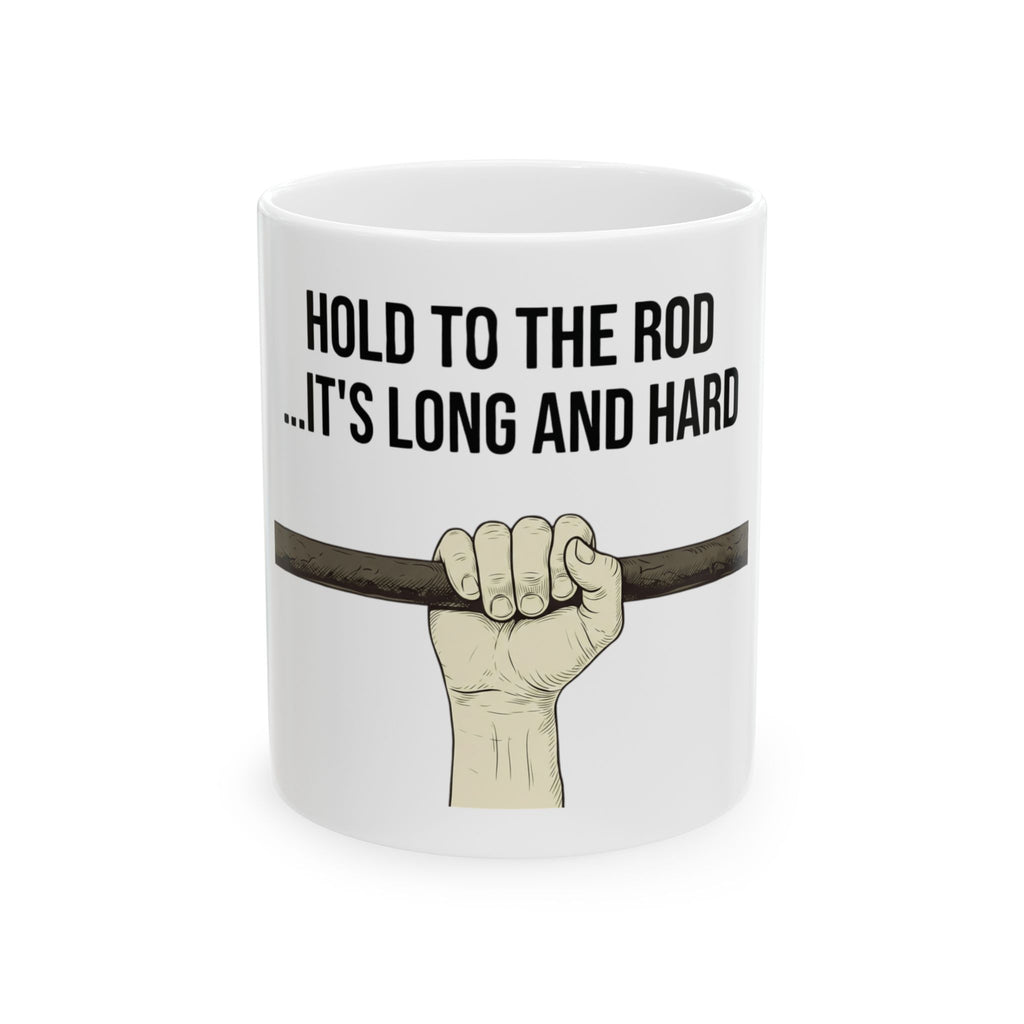"Hold to the Rod" White Ceramic Mug