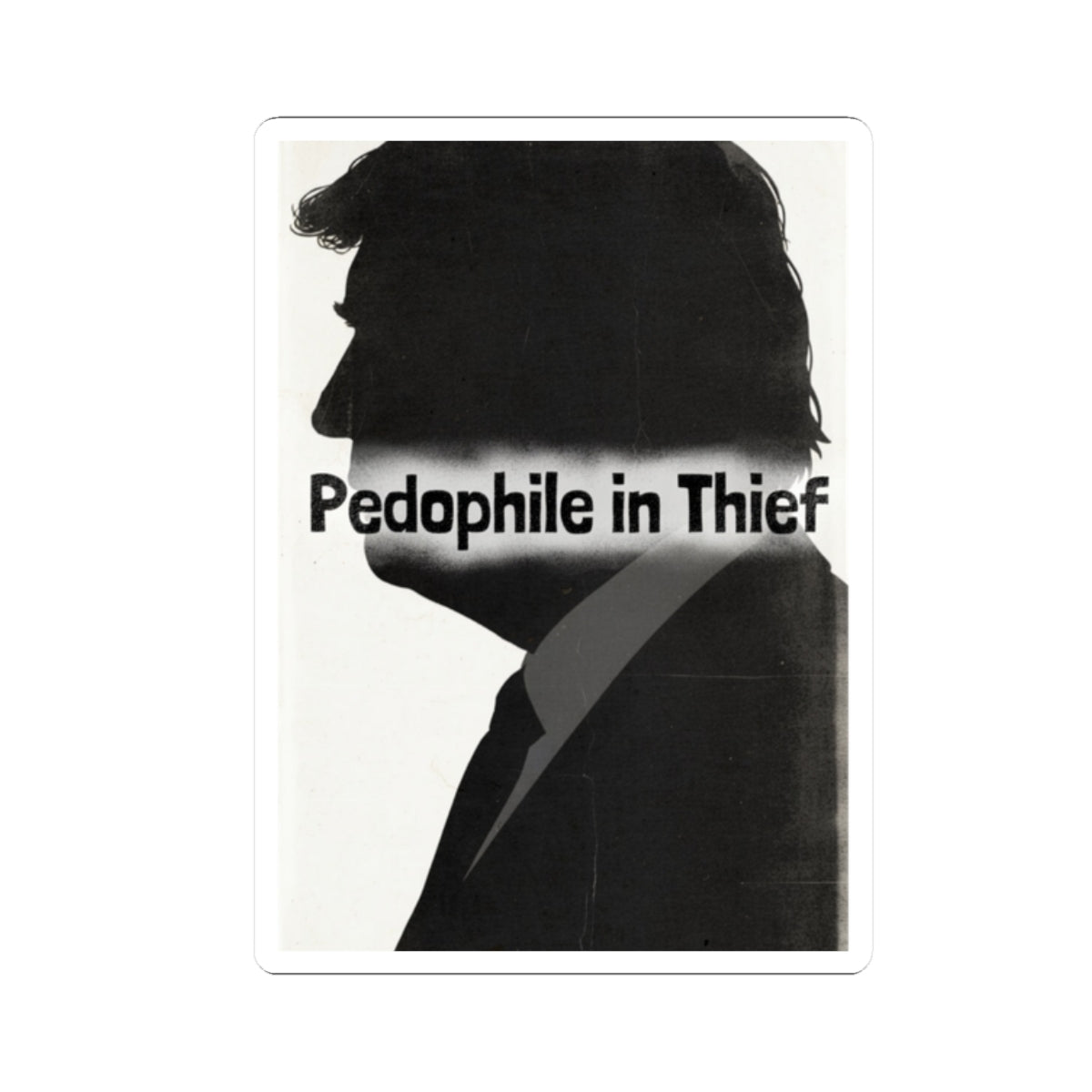 Pedo In Thief | Kiss-Cut Sticker — AttitudeShirts