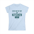 Stay Out of My Kitchen | Women's Tee — AttitudeShirts