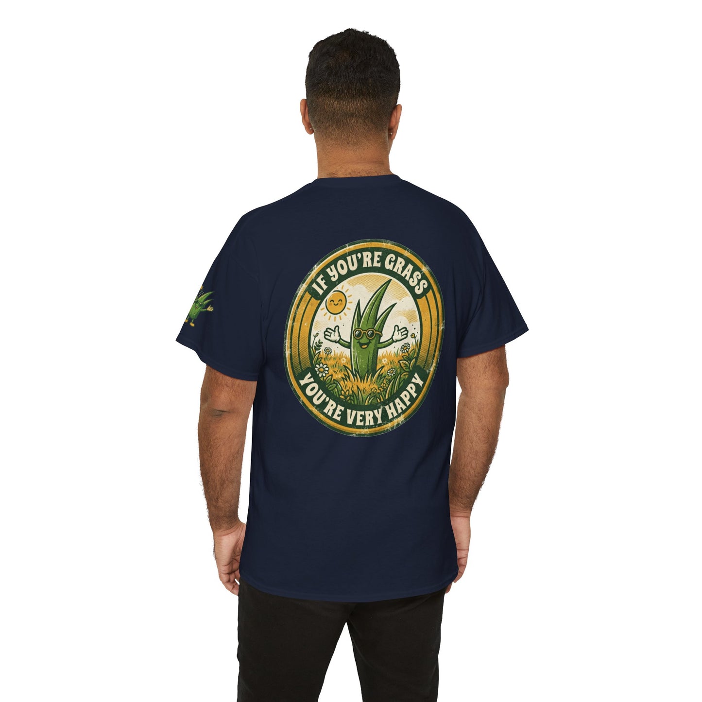 "If You're Grass You're Very Happy" Premium Graphic Tee