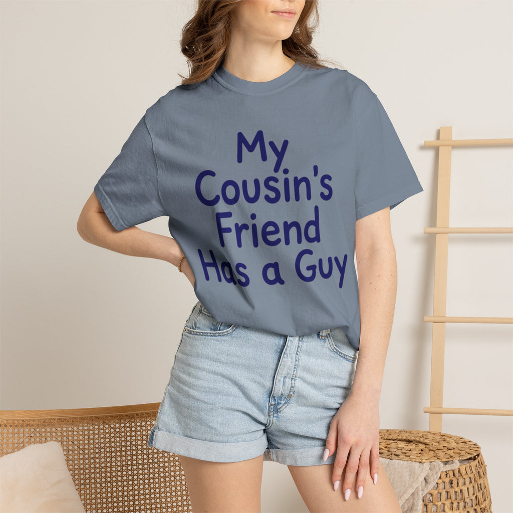 "Has a Guy" Unisex Garment-Dyed Tee