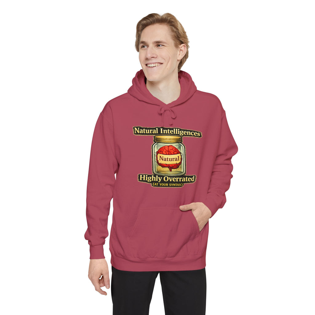 Still Running On Natural Intelligence | Garment-Dyed Hoodie — AttitudeShirts