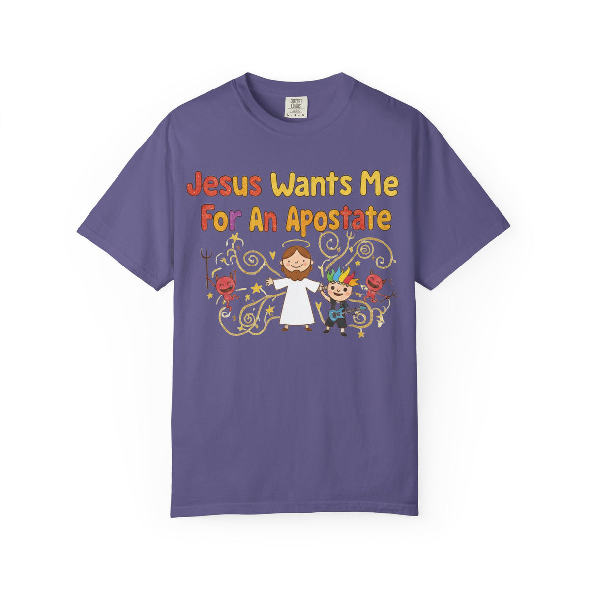 Color: Grape | Jesus Wants Me For An Apostate Unisex Garment-Dyed T-shirt