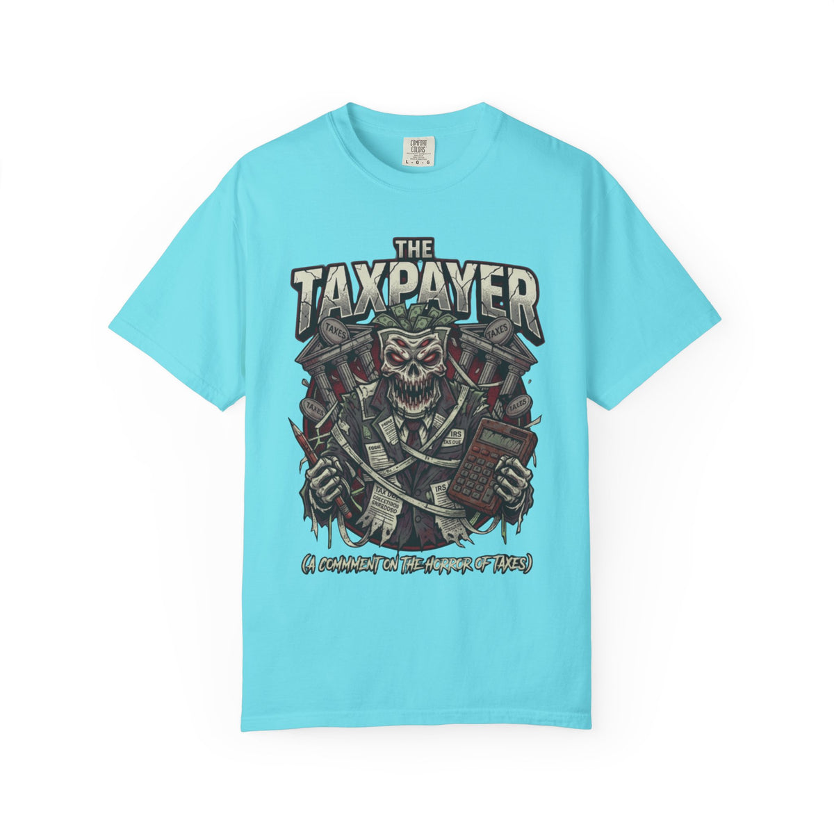 Color: Lagoon Blue | Horror of Taxes Unisex Garment-Dyed Tee