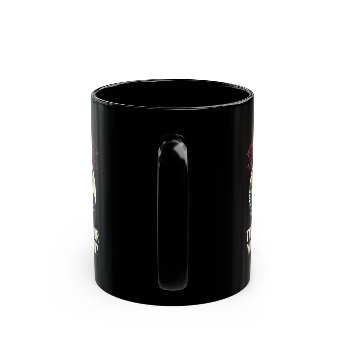 "This Turikey Or Your Opinion" Black Ceramic Mug