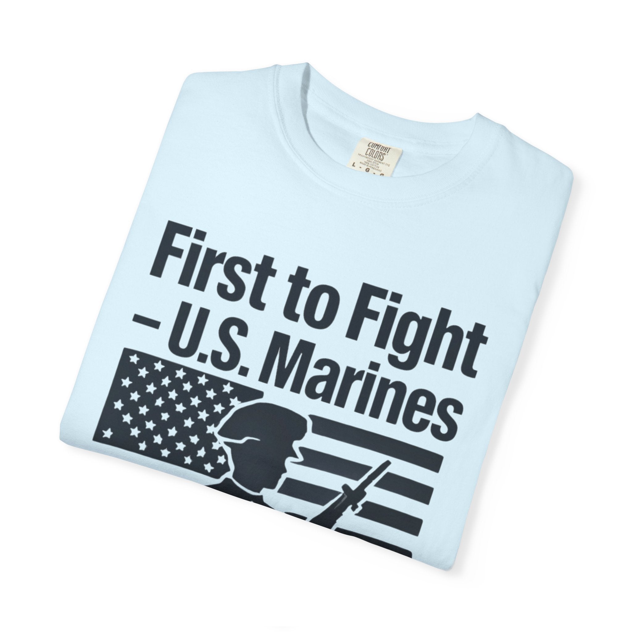 "First to Fight" Unisex Garment-Dyed T-shirt