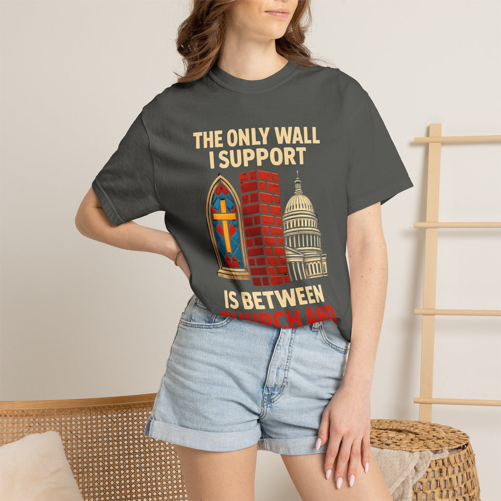 "The Only Wall I Support" Unisex Garment-Dyed T-shirt