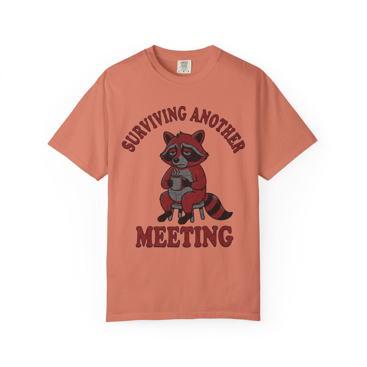 Color: Terracotta | Surviving Another Meeting Unisex Garment-Dyed Tee
