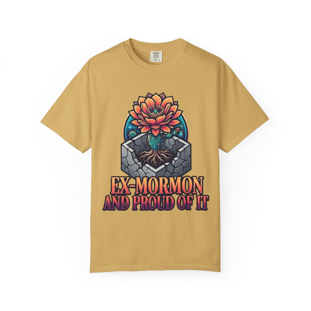 "Ex Mormon and Proud Of It" Unisex Garment-Dyed Tee