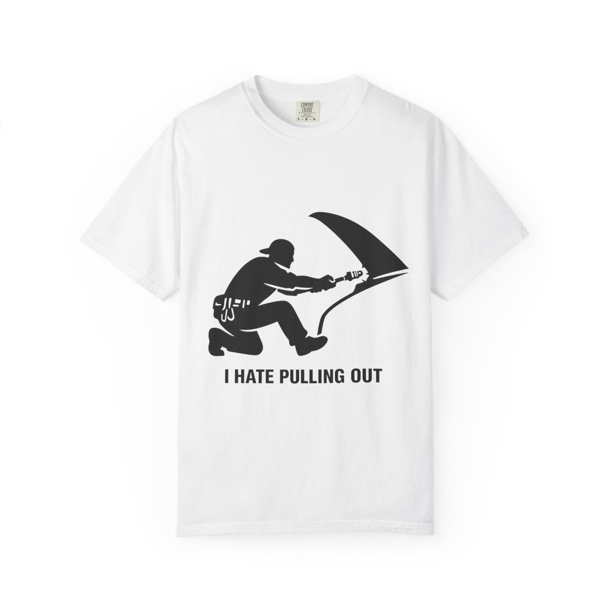 Color: White | I Hate Pulling Out Mechanic Unisex Garment-Dyed T-shirt