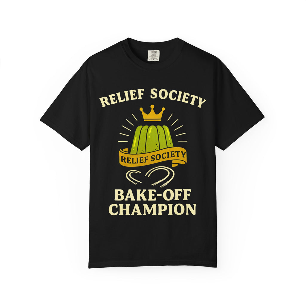 "Relief Society Bake-Off Champion" Unisex Garment-Dyed T-shirt