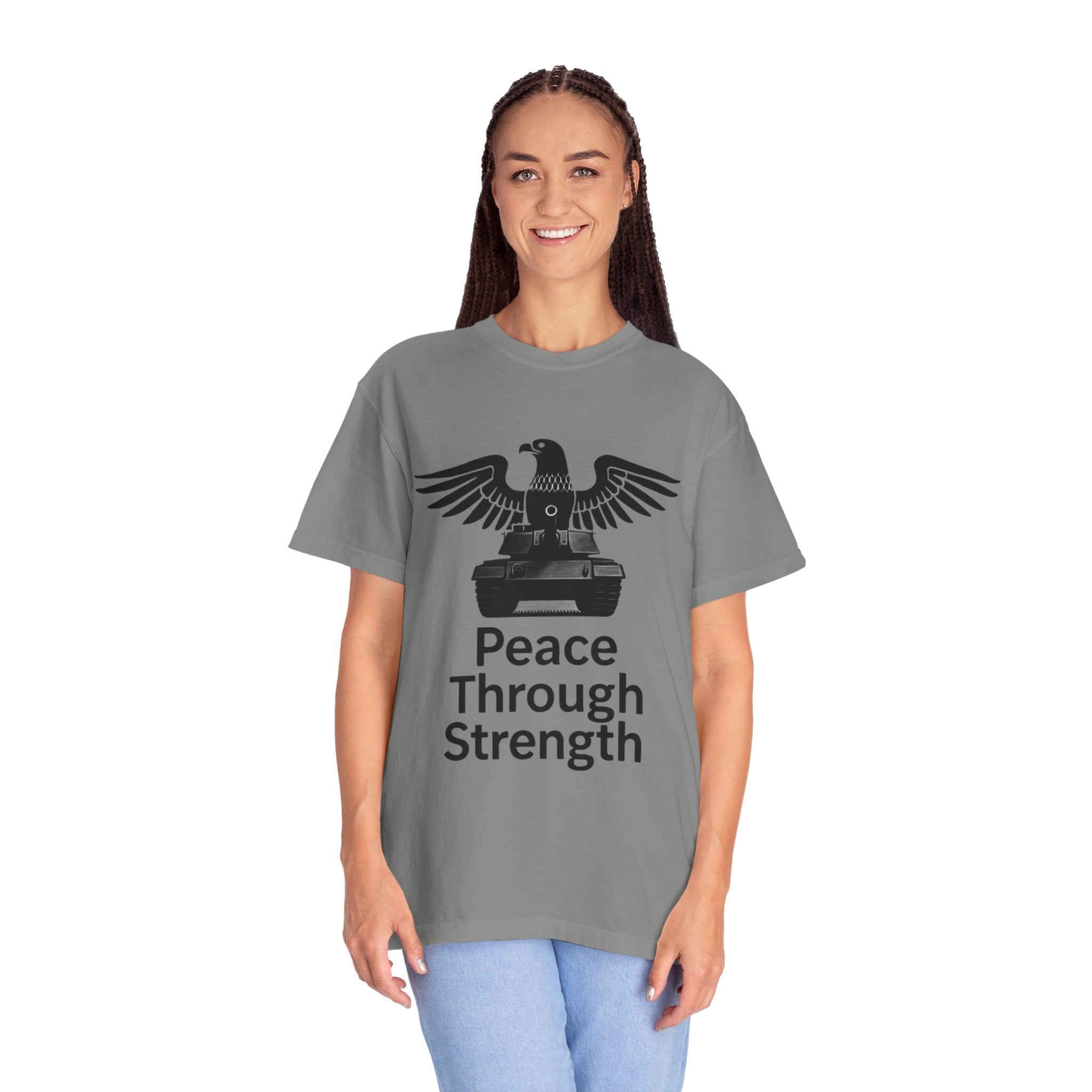 "Peace Through Strength" Unisex Garment-Dyed T-shirt