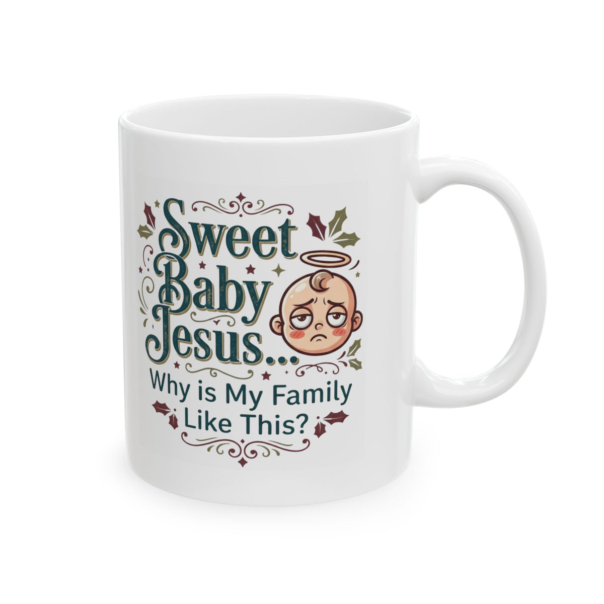 "Sweet Baby Jesus" White Ceramic Mug