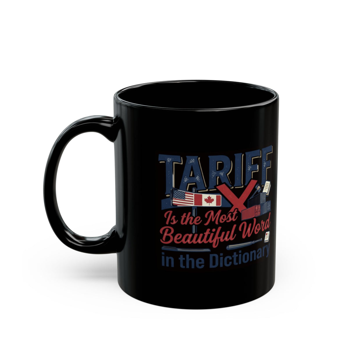 "Tariff Is The Most Beautiful Word" Black Ceramic Mug