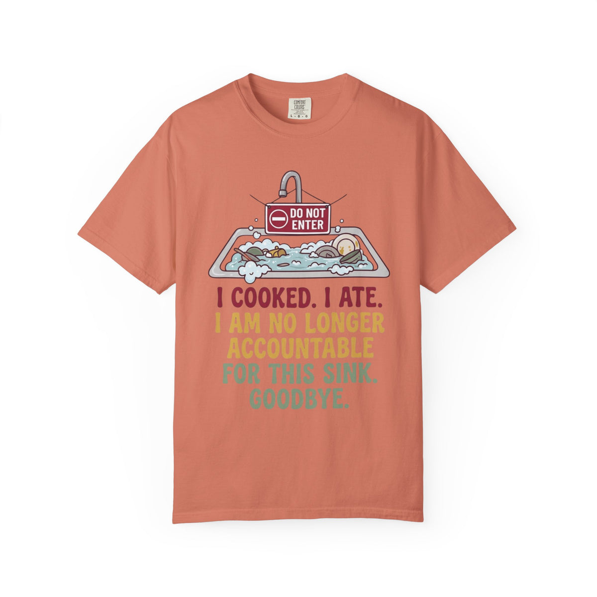 "I Cooked I Ate" Unisex Garment-Dyed Tee