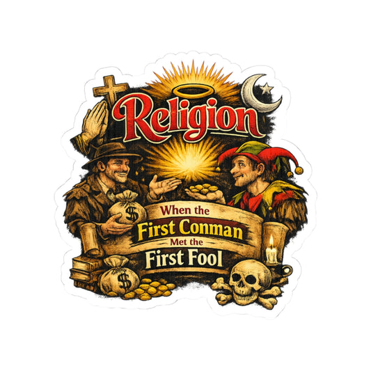 First Conman, First Fool | Kiss-Cut Sticker — AttitudeShirts