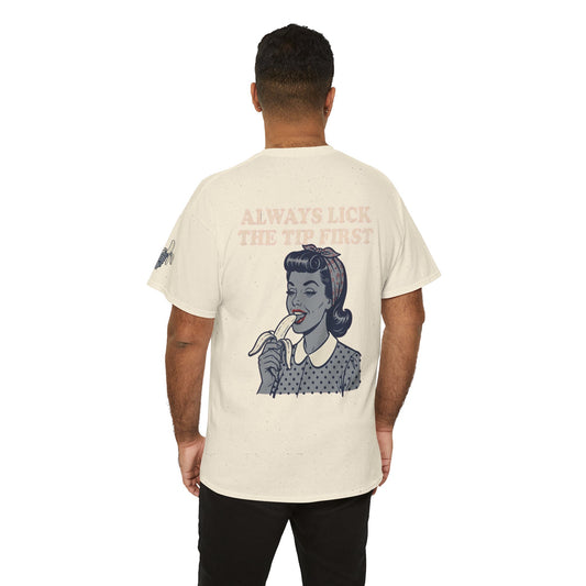 "Always Lick the Tip First" Premium Graphic Tee