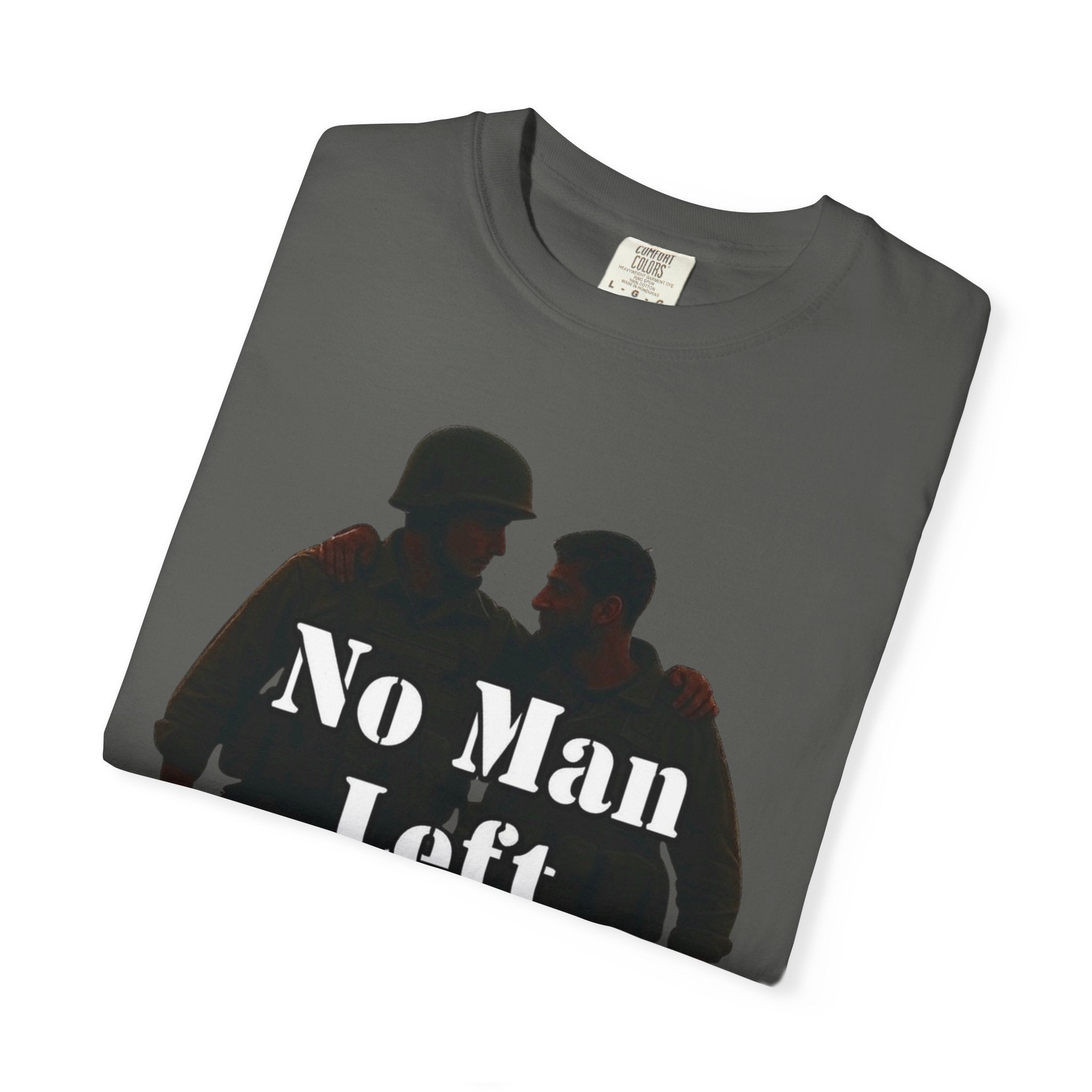 "No Man Left Behind" Unisex Garment-Dyed T-shirt