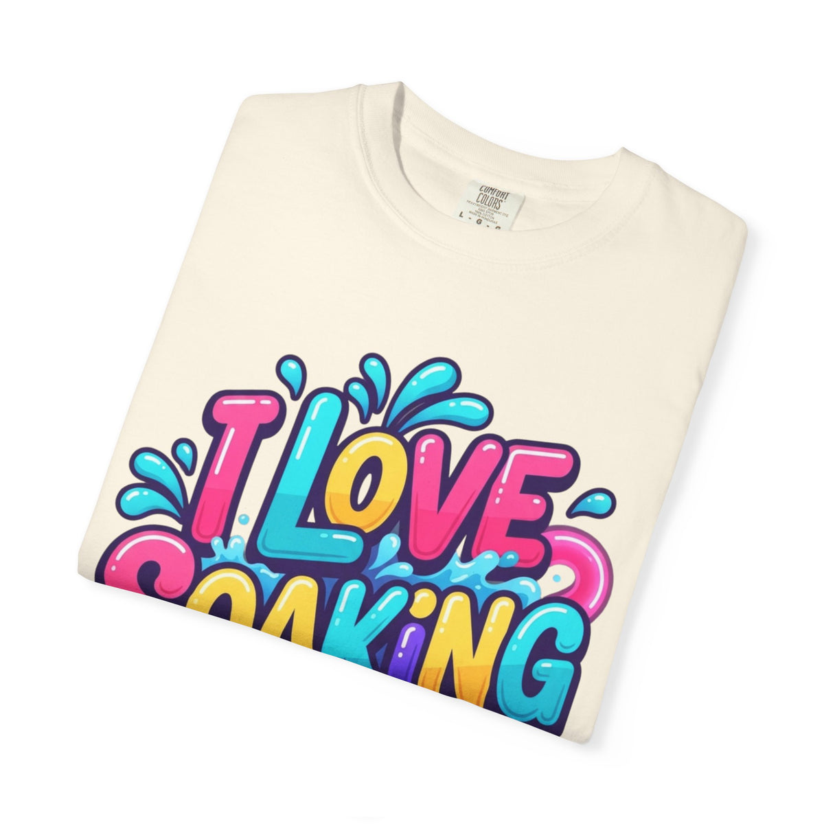 I Love Soaking Unisex Garment-Dyed Tee