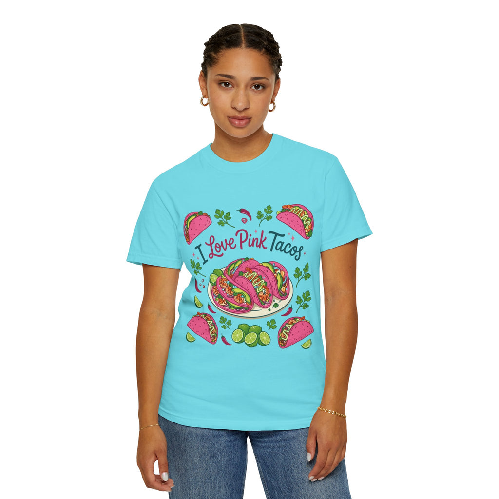 "I Love Pink Tacos" Unisex Garment-Dyed T-shirt