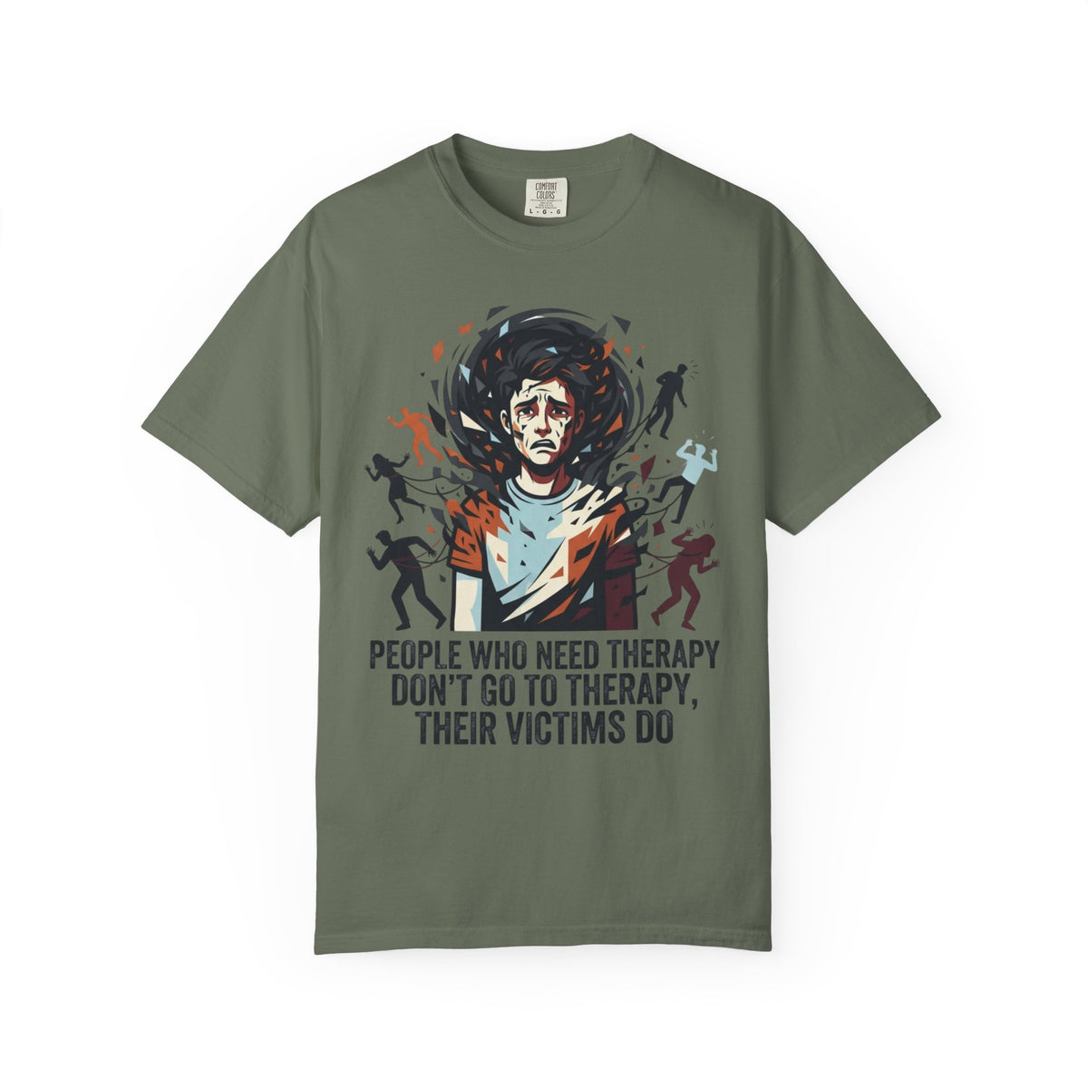 Color: Moss | Therapy Needed Unisex Garment-Dyed Tee