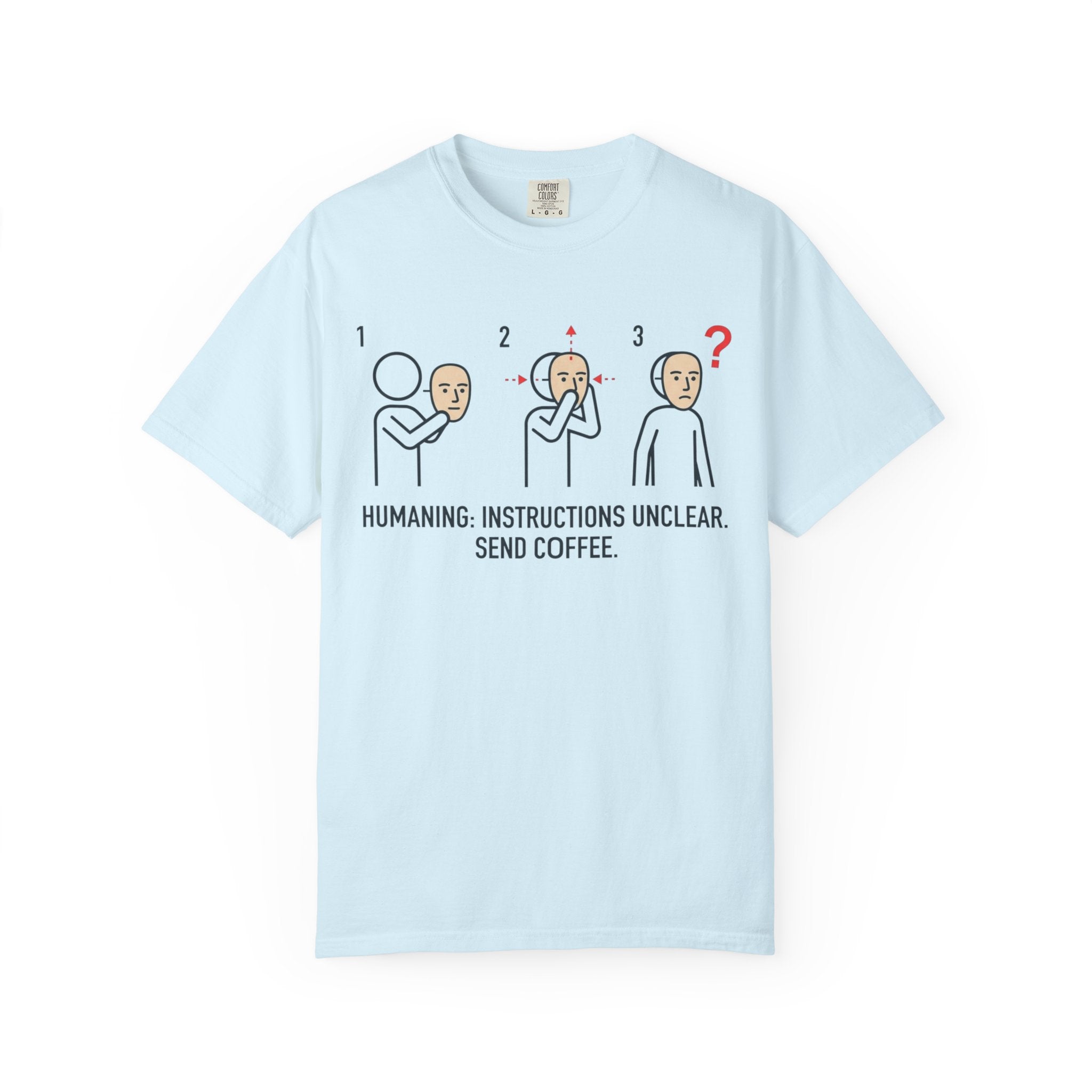 "Instructions Unclear" Unisex Garment-Dyed Tee