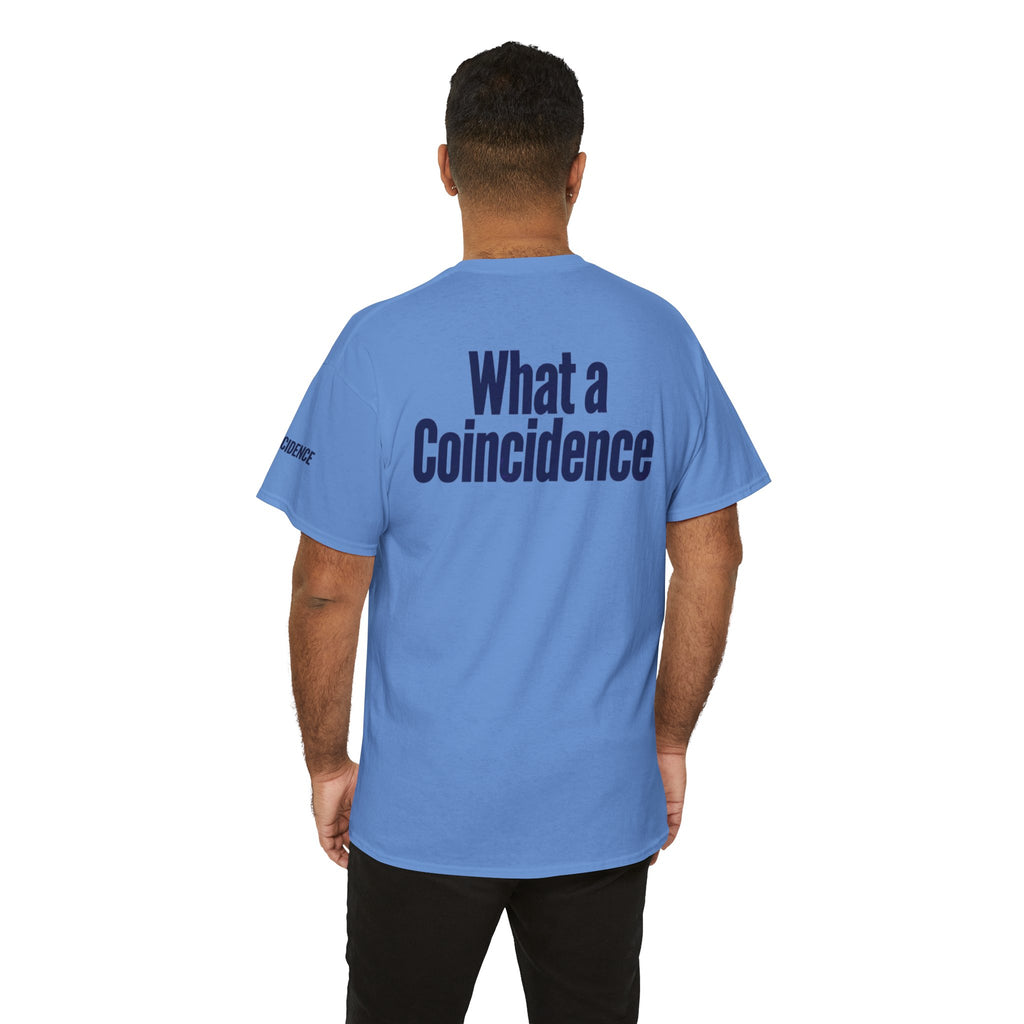 "What A Coincidence" Premium Graphic Tee