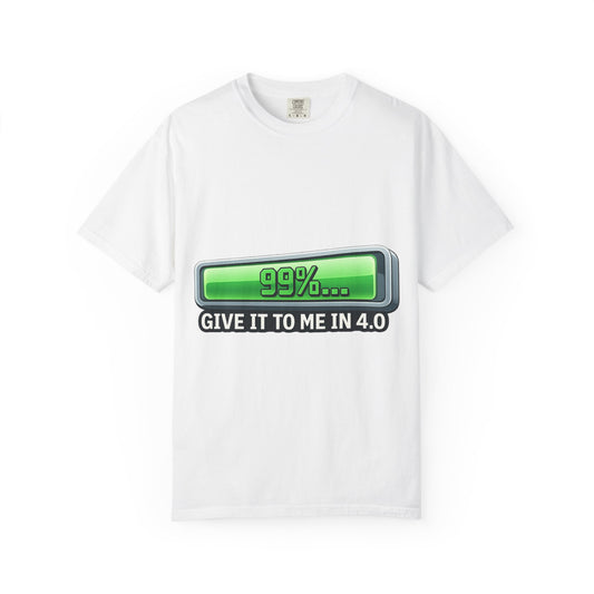 Color: White | 99% Done Waiting | Garment-Dyed Tee — AttitudeShirts
