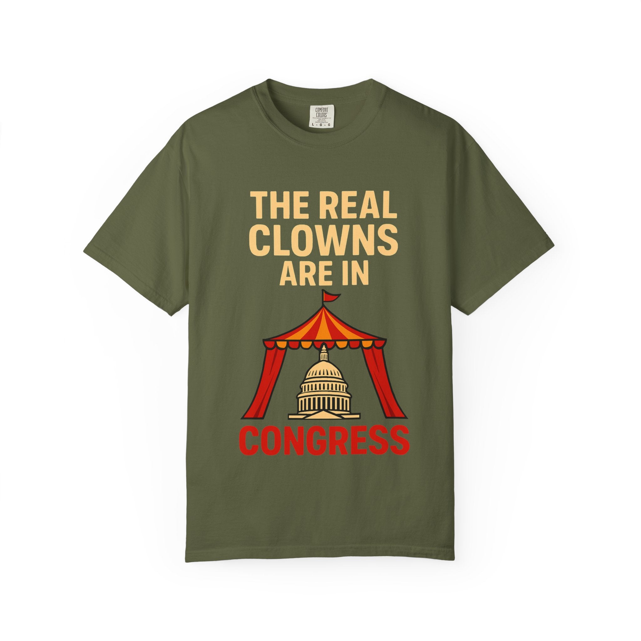 "The Real Clowns Are In Congress" Unisex Garment-Dyed T-shirt