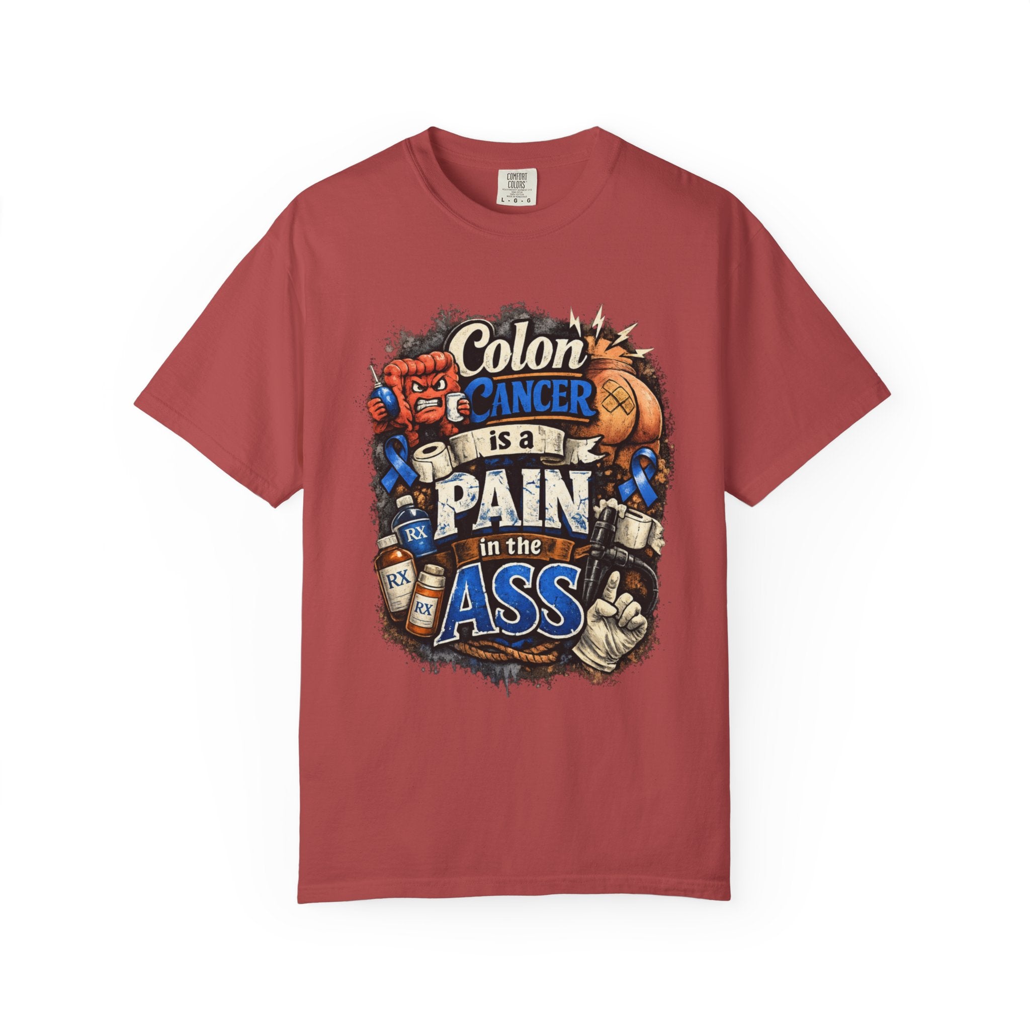 "Colon Caner is a Pain in the Ass" Unisex Garment-Dyed Tee