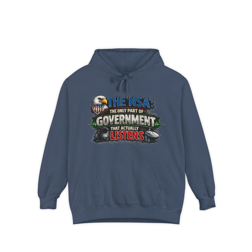They're Always Listening - Classic | Garment-Dyed Hoodie — AttitudeShirts