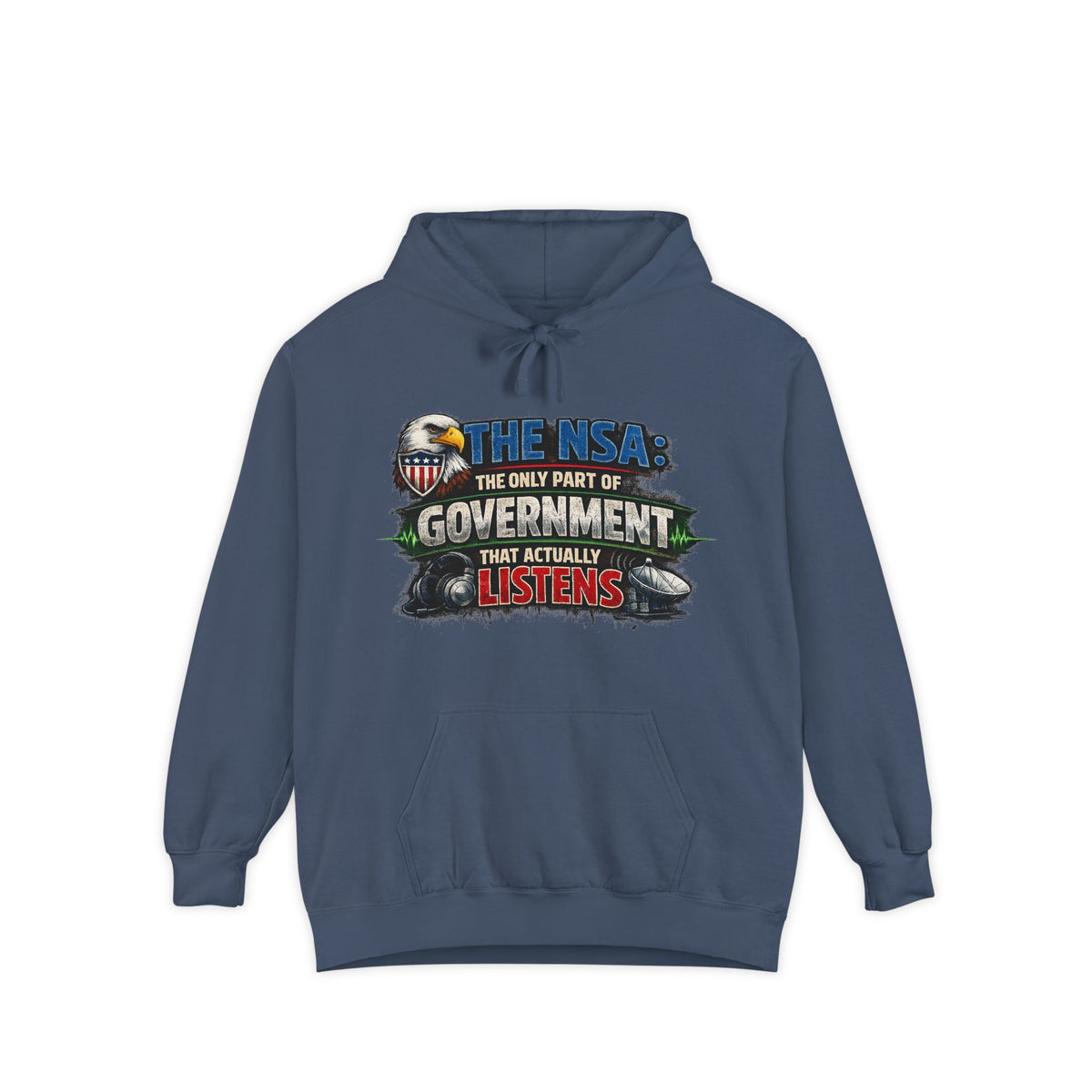 Color: Denim | They're Always Listening - Classic | Garment-Dyed Hoodie — AttitudeShirts