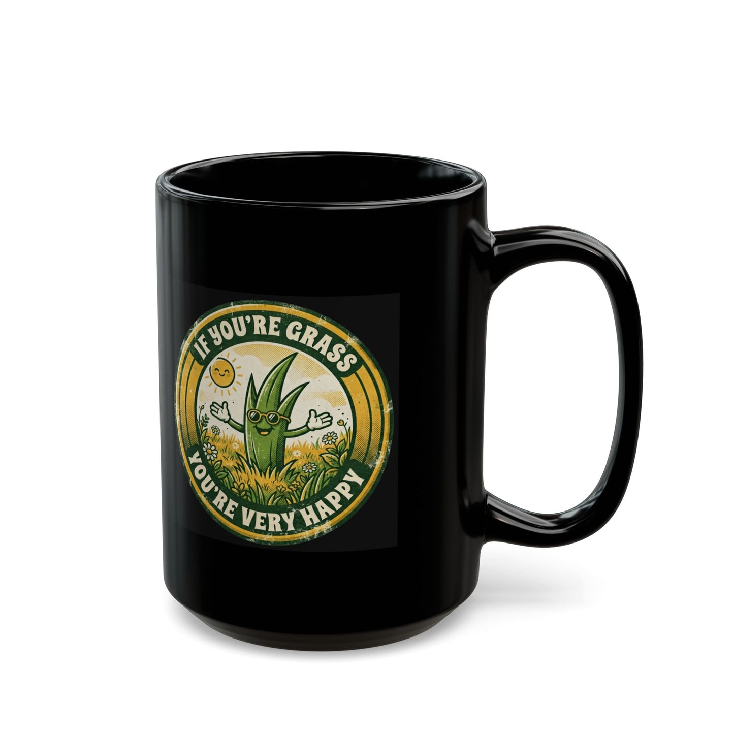 "If You're Grass You're Very Happy" Black Ceramic Mug