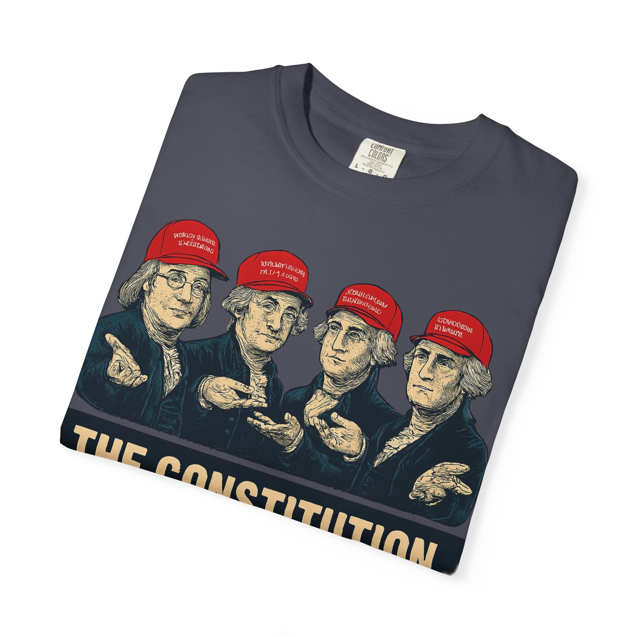 "The Constitution Was Just a Suggestion" Unisex Garment-Dyed T-shirt