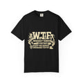 WTF Nature of Combat | Garment-Dyed Tee — AttitudeShirts