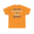 "Are You Calling Me a Homo-Sapien" Premium Graphic Tee